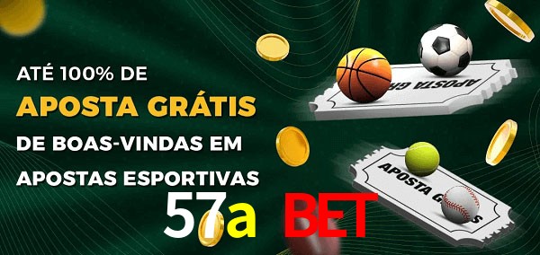 57a bet Ate 100% de Aposta Gratis